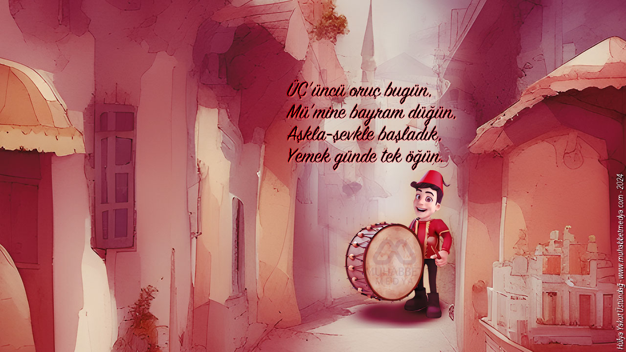 ÜÇ’üncü oruç bugün… - Ramazan Manileri 2024