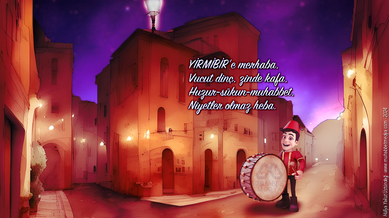 YİRMİBİR’e merhaba… - Ramazan Manileri 2024