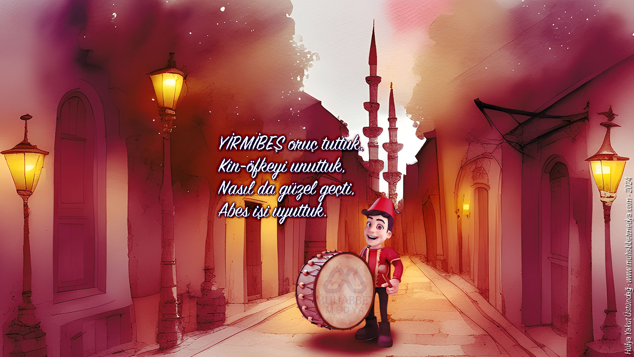 YİRMİBEŞ oruç tuttuk, Kin-öfkeyi unuttuk… - Ramazan Manileri 2024