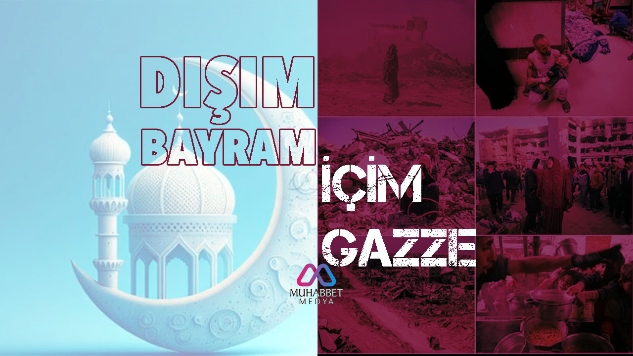 Dışım Bayram, içim Gazze...