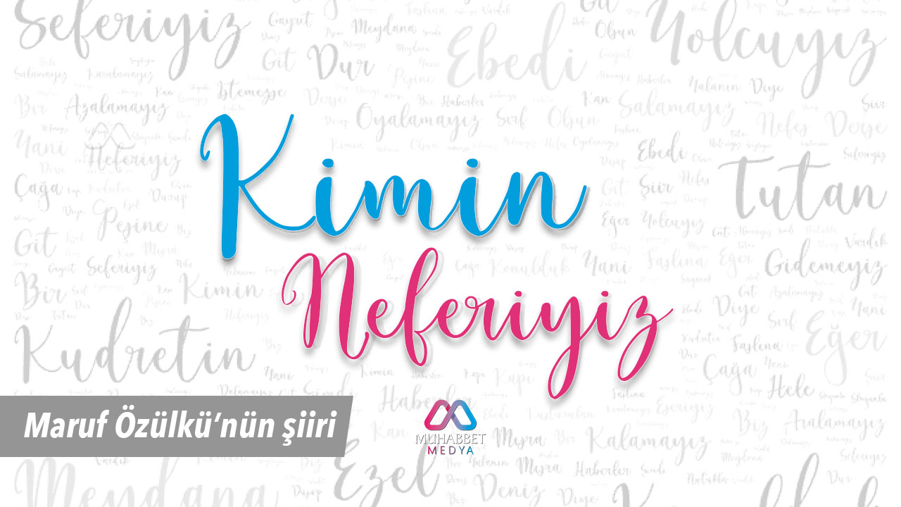 Şiir: Kimin neferiyiz?