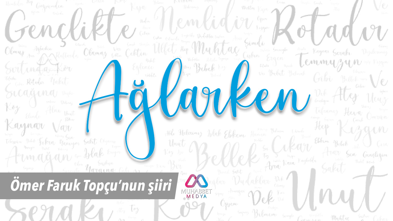 Şiir: Ağlarken