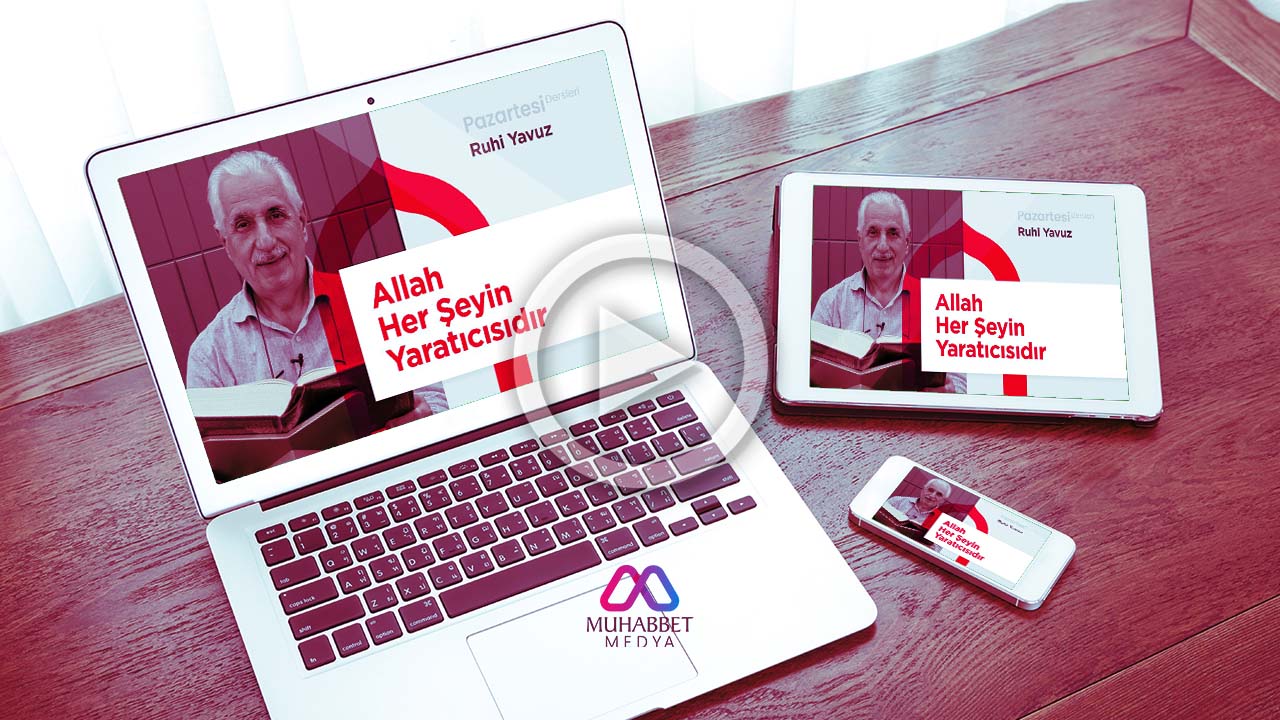 Allah Her Şeyin Yaratıcısıdır | Ruhi Yavuz