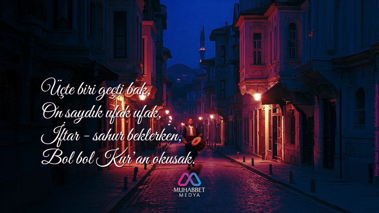 Üçte biri geçti bak, On saydık ufak ufak… - Ramazan Manileri 2025