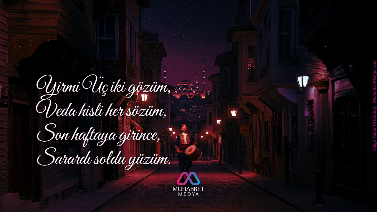 Yirmi Üç iki gözüm, Veda hisli her sözüm - Ramazan Manileri 2025