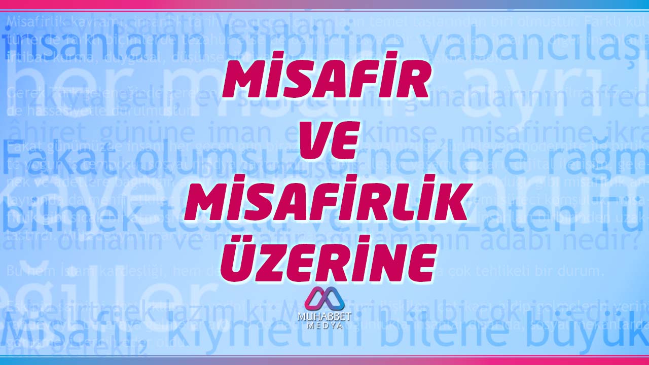 Misafir ve Misafirlik Üzerine