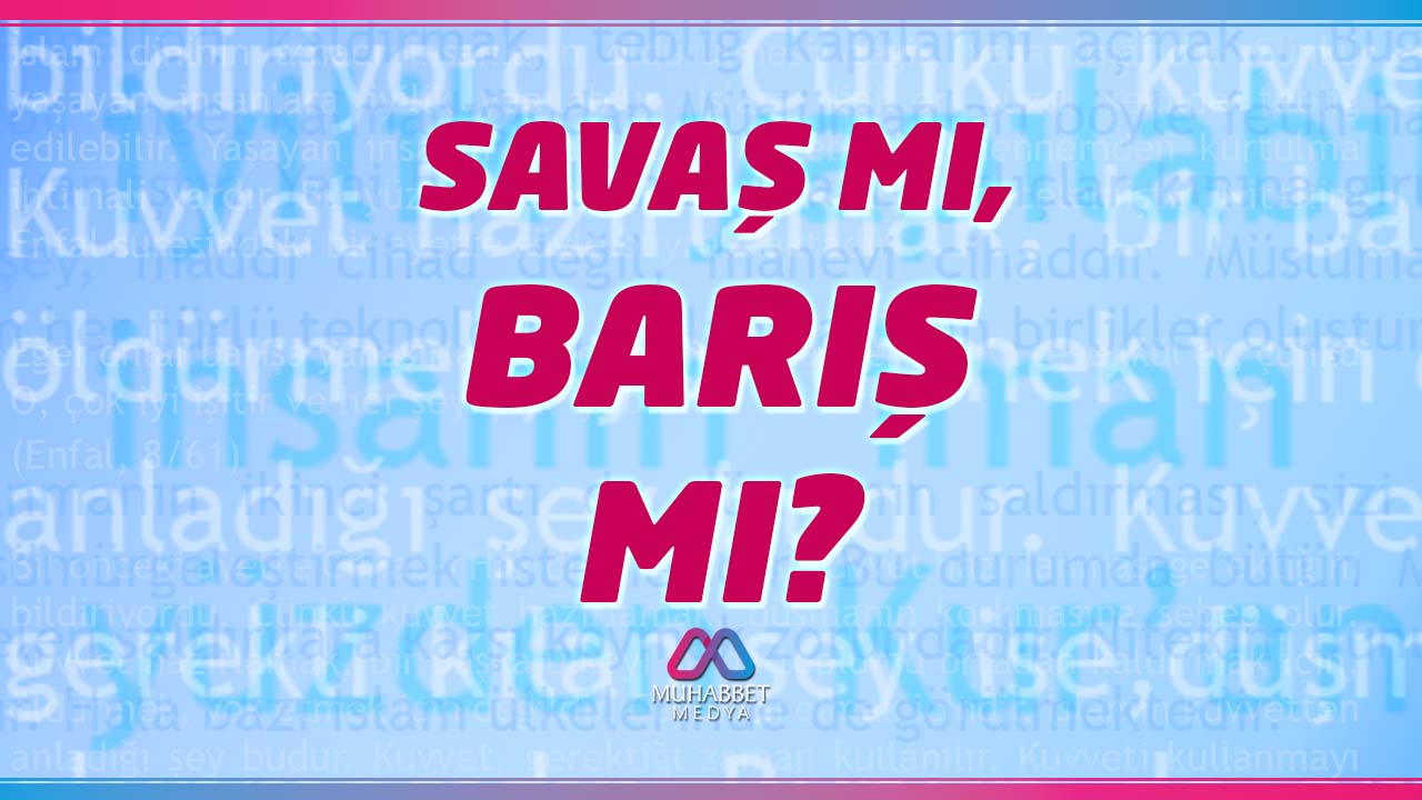 Savaş mı, Barış mı?