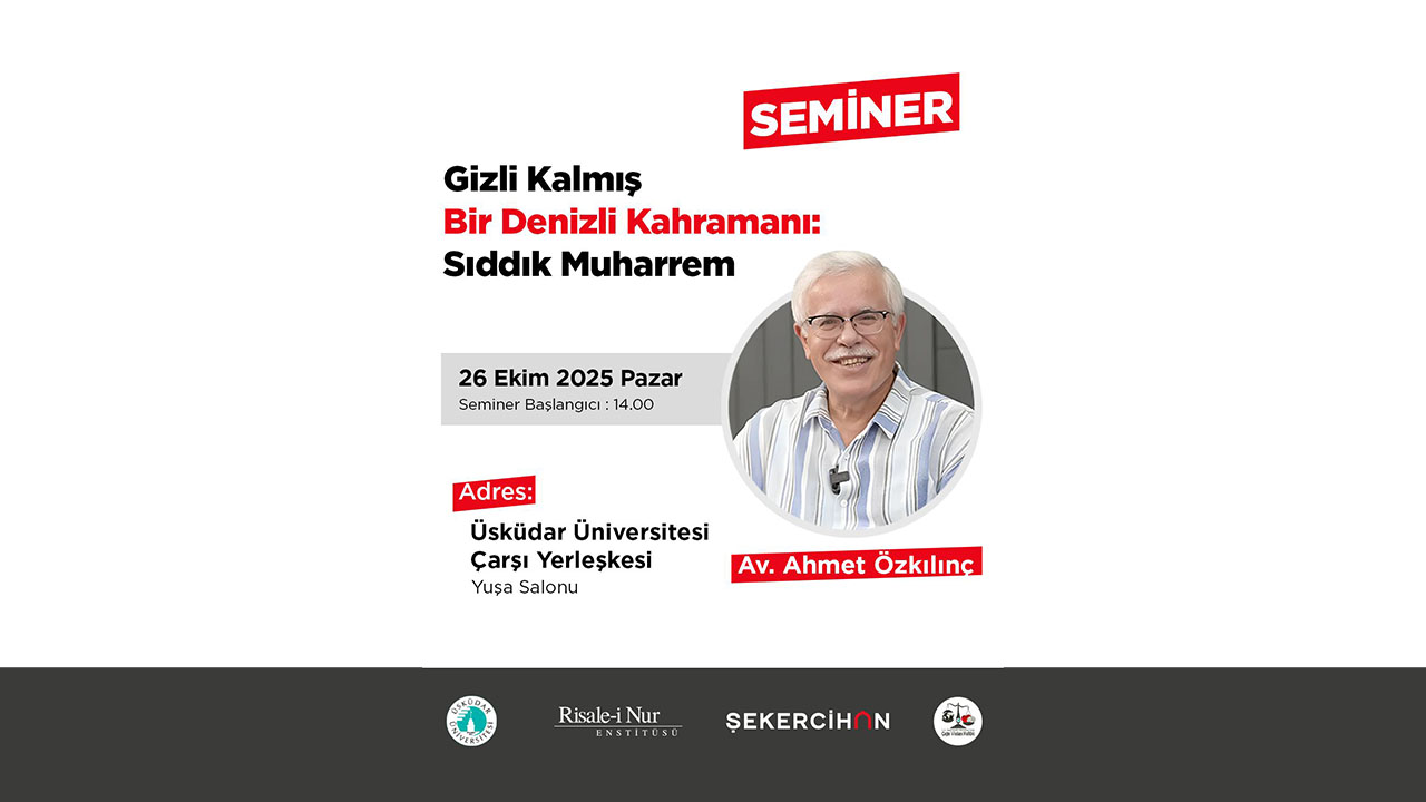 Risale-i Nur Enstitüsü ve Şekercihan Derneği Üsküdar Üniversitesi’ndeki Pazar Seminerleri başlıyor