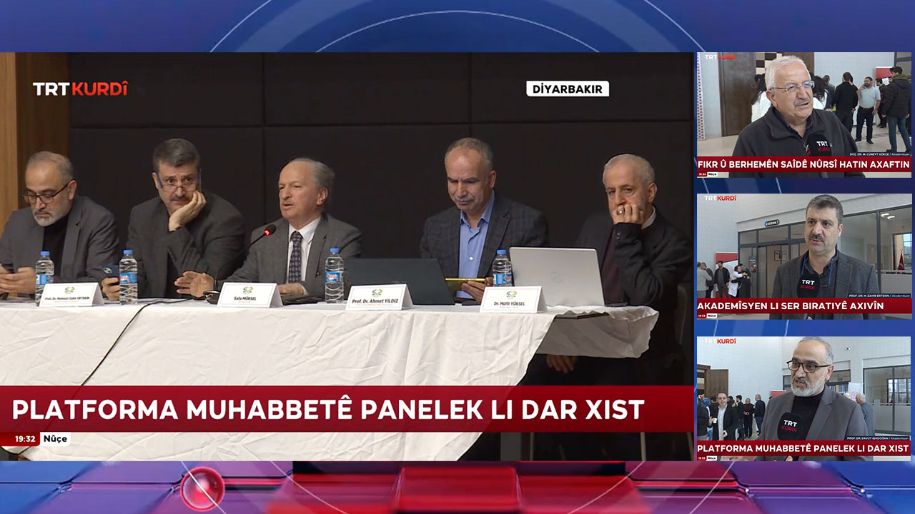 Muhabbet Platformu’nun "Said Nursi ve Kardeşlik İkliminin Güçlendirilmesi" paneli TRT Kürdi’de