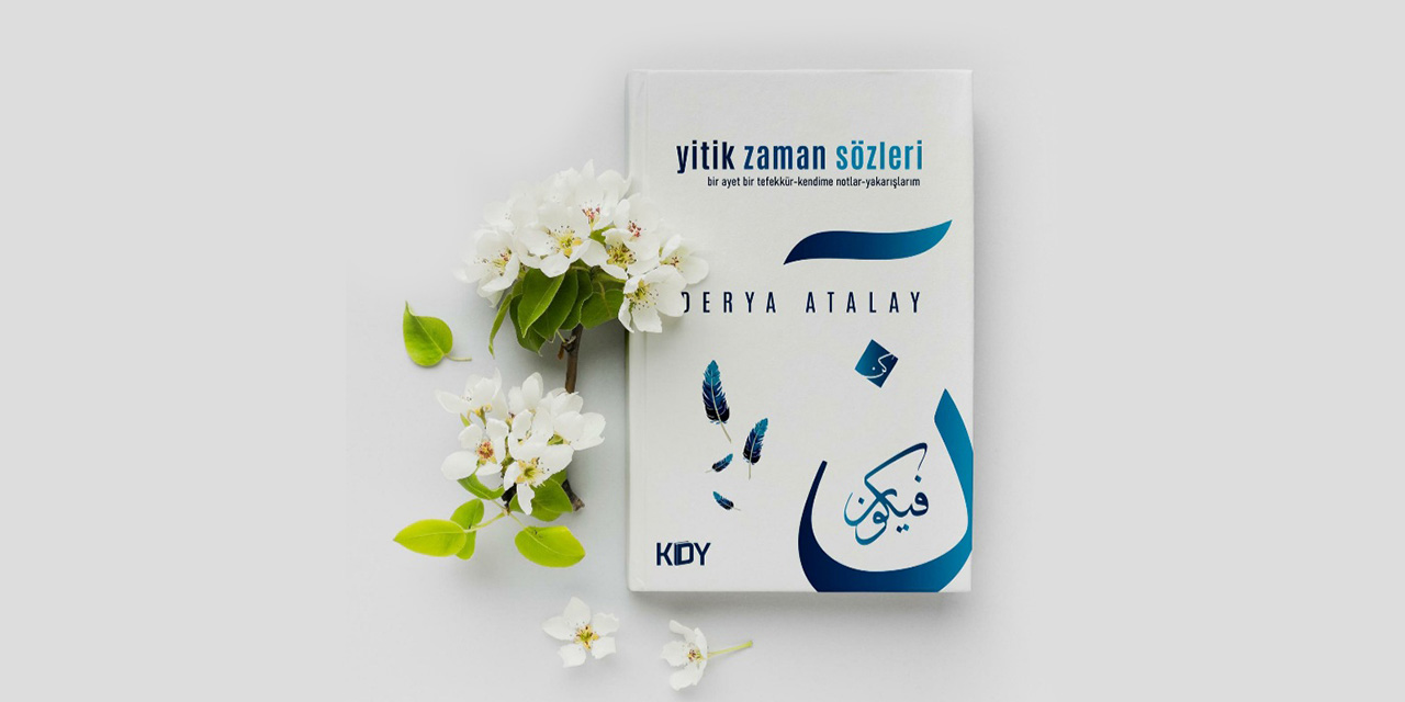 Derya Atalay: Yitik Bir Zamanda Yaşıyoruz…