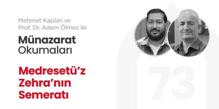 Medresetü’z-Zehra’nın Semeratı | Münazarat Okumaları - 73