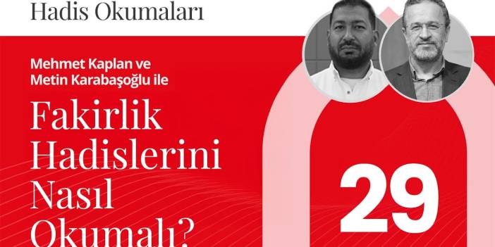 Fakirlik Hadislerini Nasıl Okumalı? | Hadis Okumaları - 29