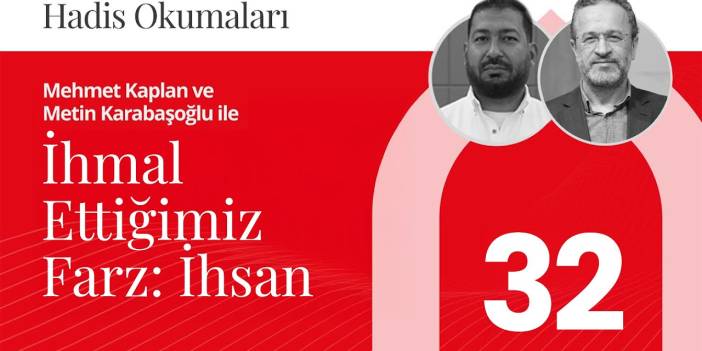 İhmal Ettiğimiz Farz: İhsan | Hadis Okumaları - 32