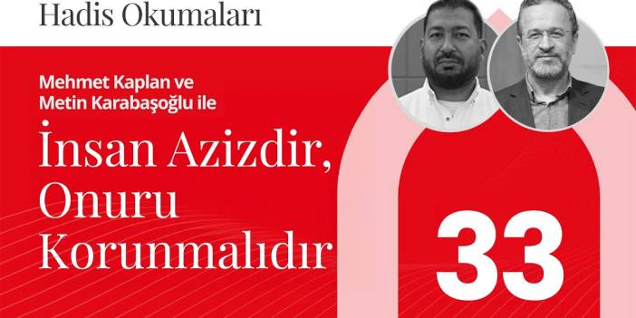 İnsan Azizdir, Onuru Korunmalıdır | Hadis Okumaları - 33