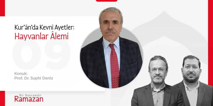 Kur’ânda Kevnî Ayetler: Hayvanlar Âlemi | Prof. Dr. Suphi Deniz |  Bir Bayramdır Ramazan