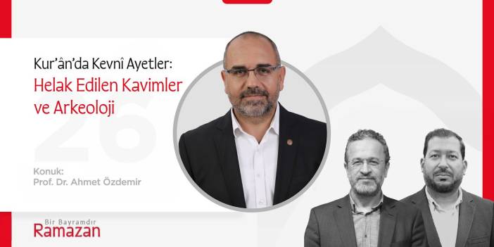 Kur’ânda Kevnî Ayetler: Helak Edilen Kavimler | Prof. Dr. Ahmet Özdemir | Bir Bayramdır Ramazan