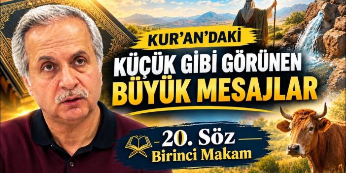 Küçük Görünen Büyük Mesajlar! | Yirminci Söz Birinci Makam