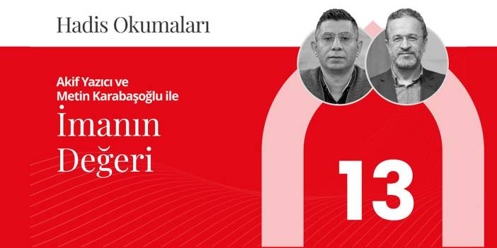 İmanın Değeri | Hadis Okumaları - 13