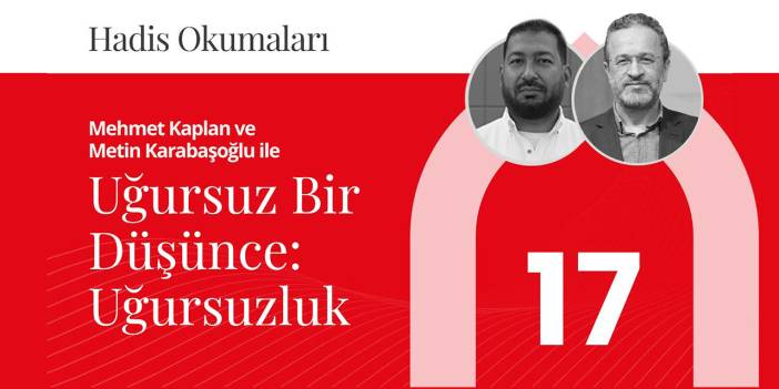 Uğursuz Bir Düşünce: Uğursuzluk | Hadis Okumaları - 17